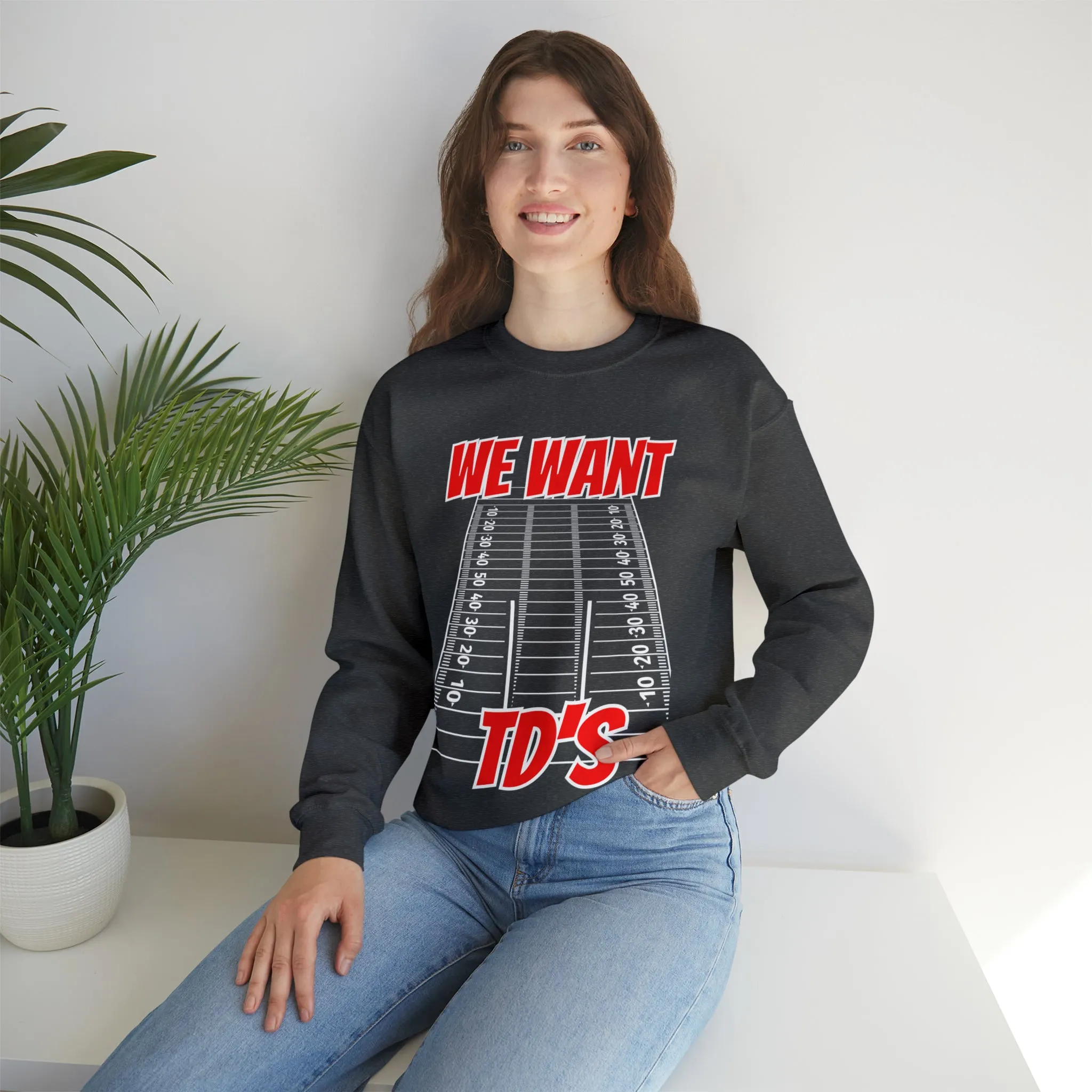Brownstown Braves We Want TD's Crewneck Sweatshirt